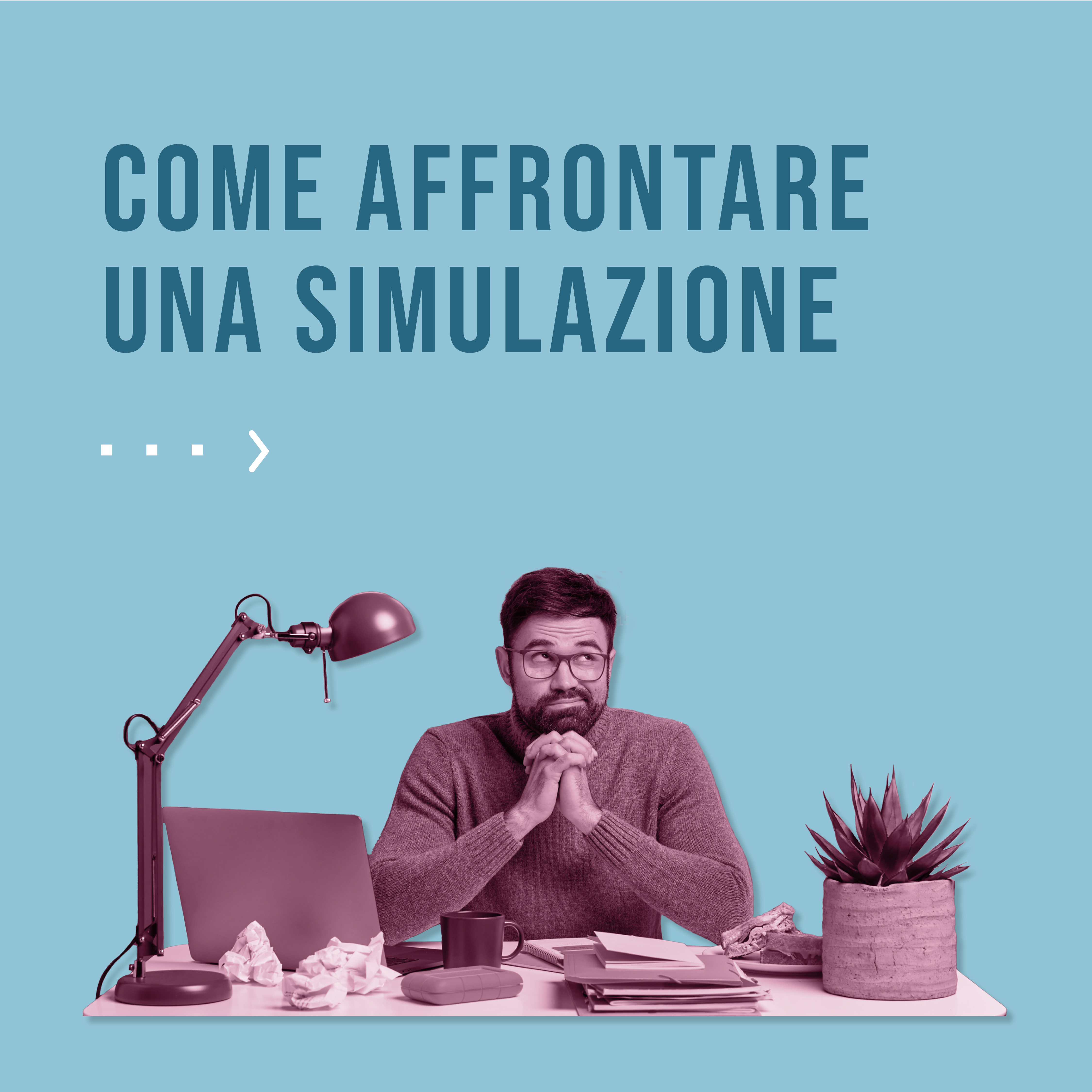 Come affrontare una simulazione del Concorso SSM